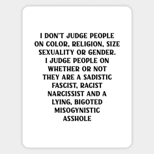 I Don’t Judge People Magnet